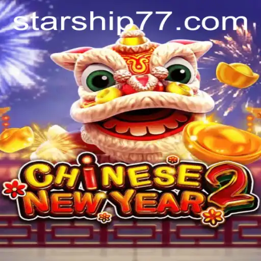 Descubra o Empolgante 'CHINESENEWYEAR2' com Starship777