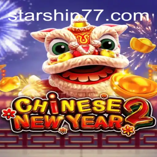 Descubra o Empolgante 'CHINESENEWYEAR2' com Starship777
